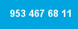 953 467 68 11